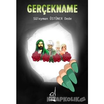 Gerçekname - Süleyman Üstüner Dede