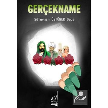 Gerçekname - Süleyman Üstüner Dede