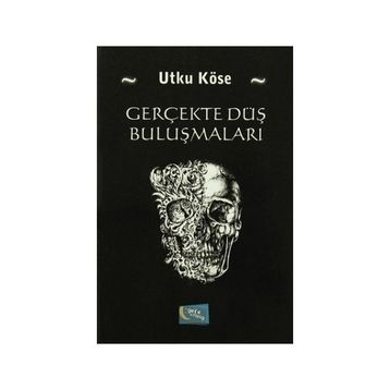 Gerçekte Düş Buluşmaları - Utku Köse
