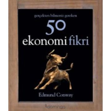 Gerçekten Bilmeniz Gereken 50 Ekonomi Fikri - Edmund Conway