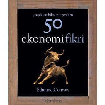 Gerçekten Bilmeniz Gereken 50 Ekonomi Fikri - Edmund Conway