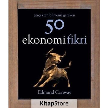 Gerçekten Bilmeniz Gereken 50 Ekonomi Fikri - Edmund Conway