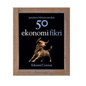 Gerçekten Bilmeniz Gereken 50 Ekonomi Fikri - Edmund Conway