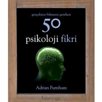 Gerçekten Bilmeniz Gereken 50 Psikoloji Fikri - Adrian Furnham