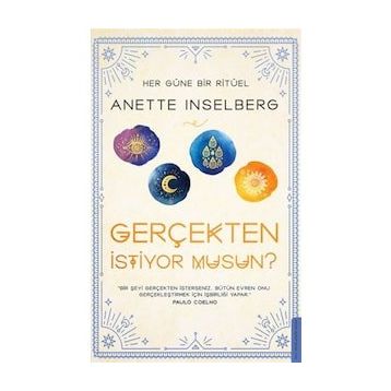 Gerçekten İstiyor Musun?: Her Güne Bir Ritüel - Annette Inselberg