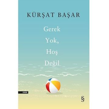 Gerek Yok Hoş Değil - Kürşat Başar