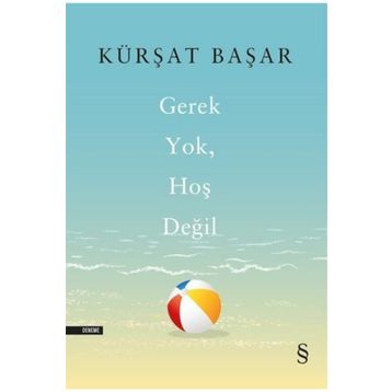 Gerek Yok Hoş Değil - Kürşat Başar