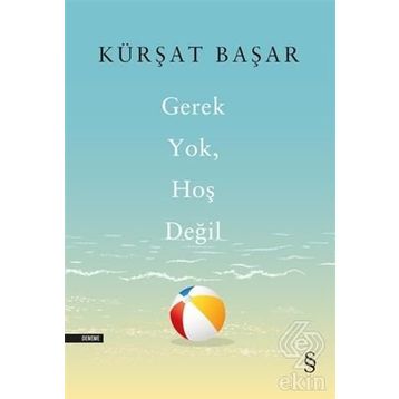 Gerek Yok Hoş Değil - Kürşat Başar