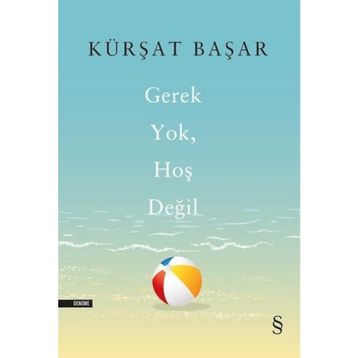 Gerek Yok Hoş Değil - Kürşat Başar