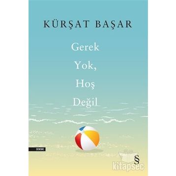 Gerek Yok Hoş Değil - Kürşat Başar