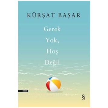 Gerek Yok Hoş Değil - Kürşat Başar