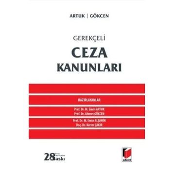 GEREKÇELİ CEZA KANUNLARI - AHMET CANER YENİDÜNYA;AHMET GÖKCEN;MEHMET EMIN ARTUK