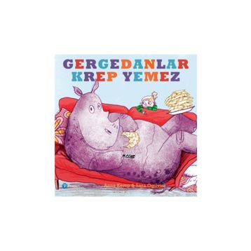 Gergedanlar Krep Yemez - Anna Kemp
