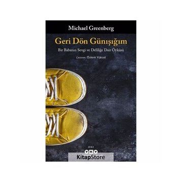 Geri Dön Günışığım - Michael Greenberg