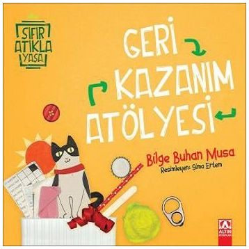 Geri Kazanım Atölyesi - Bilge Buhan Musa