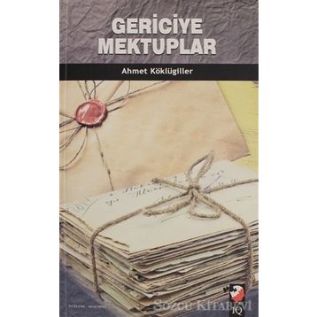 Gericiye Mektuplar - Ahmet Köklügiller