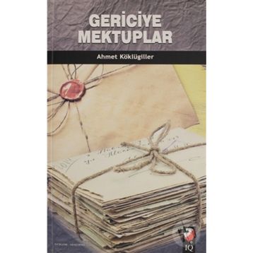 Gericiye Mektuplar - Ahmet Köklügiller