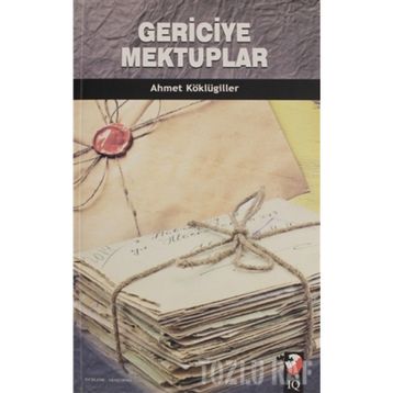 Gericiye Mektuplar - Ahmet Köklügiller