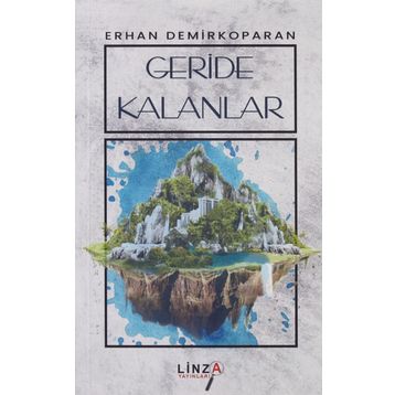 Geride Kalanlar - İsmail Biçer