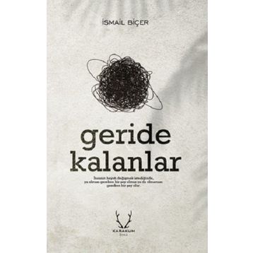 Geride Kalanlar - İsmail Biçer