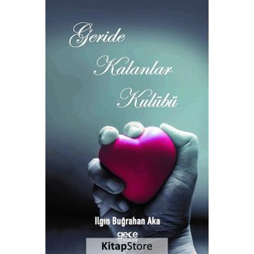 Geride Kalanlar Kulübü - Ilgın Buğrahan Aka