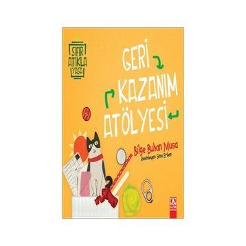 Gerikazanım Atölyesi - Bilge Buhan Musa