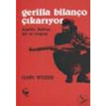 GERILLA BİLANÇO ÇIKARIYOR ARJANTIN BOLIVYA ŞİLİ VE URUGUAY - GABY WEBER