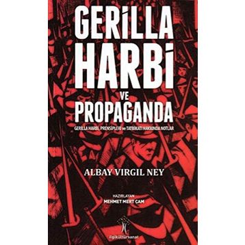 Gerilla Harbi Ve Propaganda - Albay Virgil Ney