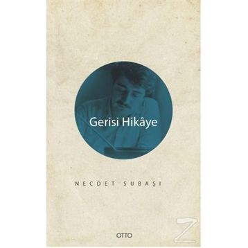 Gerisi Hikaye - Necdet Subaşı