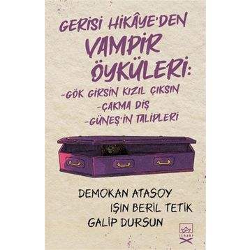 Gerisi Hikâye`den Vampir Öyküleri İthaki Yayınları