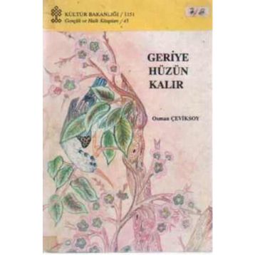 GERIYE HÜZÜN KALIR (ÖYKÜLER) - OSMAN ÇEVİKSOY