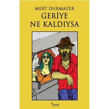 Geriye Ne Kaldıysa - Mert Durmazer