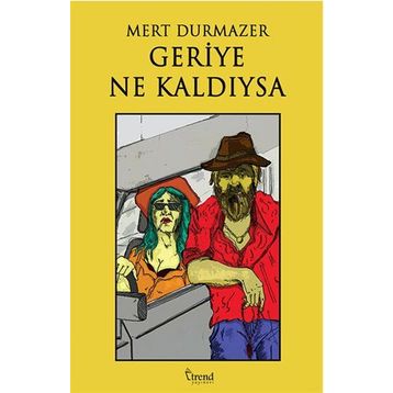 Geriye Ne Kaldıysa - Mert Durmazer