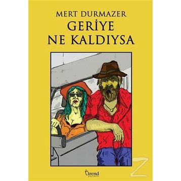 Geriye Ne Kaldıysa - Mert Durmazer