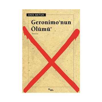 Geronimo'nun Ölümü - Enis Batur
