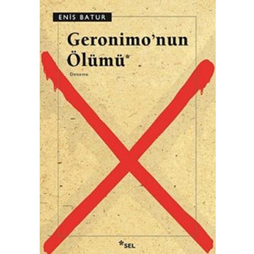 Geronimo'nun Ölümü - Enis Batur