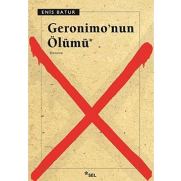 Geronimo'nun Ölümü - Enis Batur