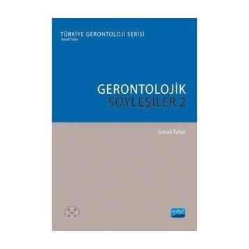 Gerontolojik Söyleşiler 2 - İsmail Tufan