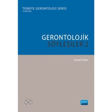 Gerontolojik Söyleşiler 2 - İsmail Tufan