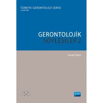 Gerontolojik Söyleşiler 2 - İsmail Tufan