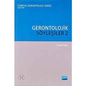 Gerontolojik Söyleşiler 2 - İsmail Tufan