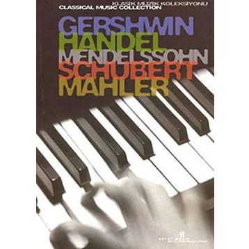 GERSHWIN, HANDEL, MENDELSSOHN, SCHUBERT, MAHLER - GENEL