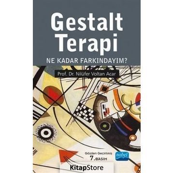 GESTALT TERAPI NE KADAR FARKINDAYIM? - NİLÜFER VOLTAN ACAR