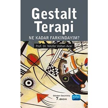 GESTALT TERAPI NE KADAR FARKINDAYIM? - NİLÜFER VOLTAN ACAR
