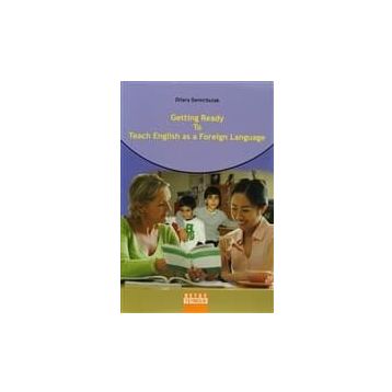 GETTING READY TO TEACH ENGLISH AS A FOREIGN LANGUAGE - DILARA DEMIRBULAK