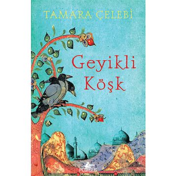 Geyikli Köşk - Tamara Çelebi