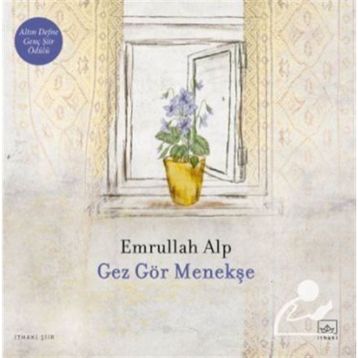 Gez Gör Menekşe - Emrullah Alp
