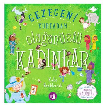 Gezegeni Kurtaran Olağanüstü Kadınlar - Kate Pankhurst