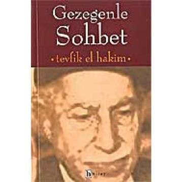 GEZEGENLE SOHBET - TEVFIK EL-HAKIM