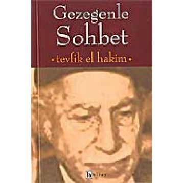 GEZEGENLE SOHBET - TEVFIK EL-HAKIM